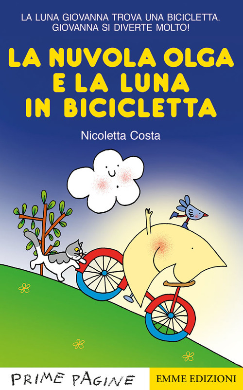 La nuvola Olga e la luna in bicicletta. Stampatello maiuscolo