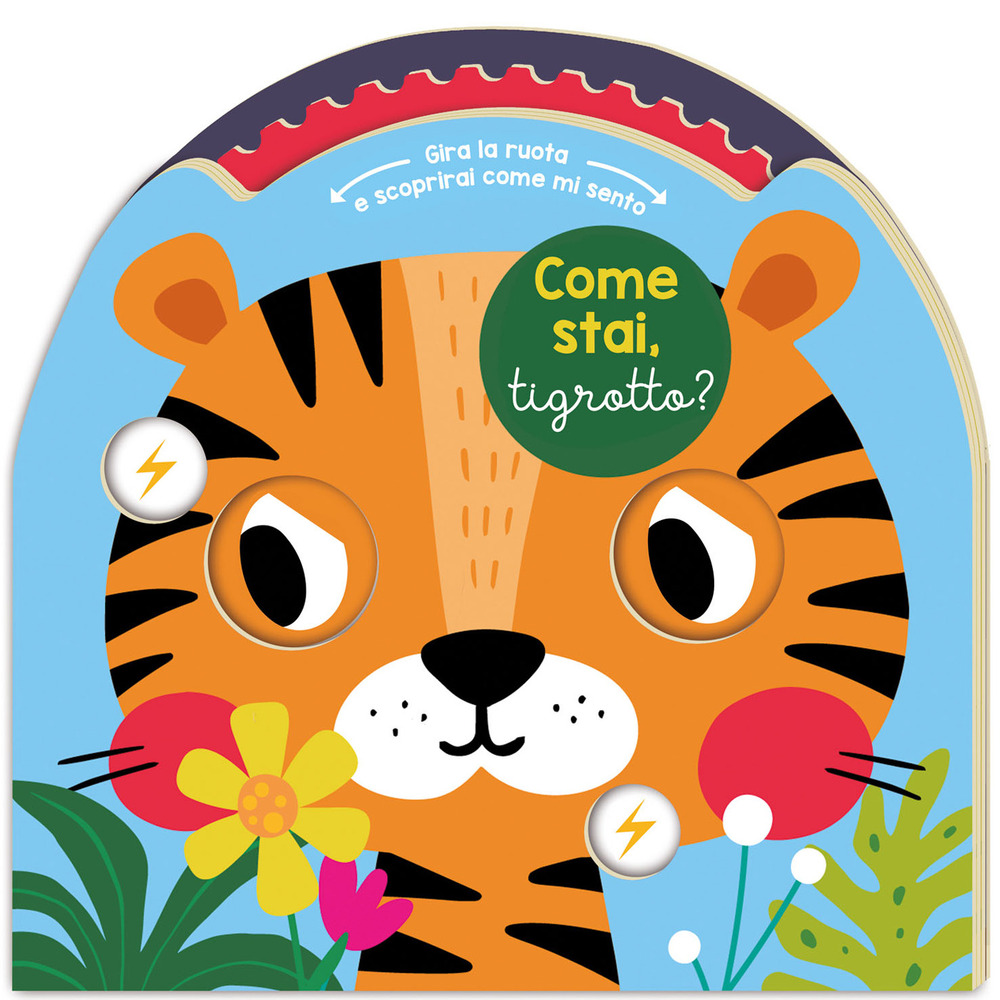 Come stai, tigrotto?