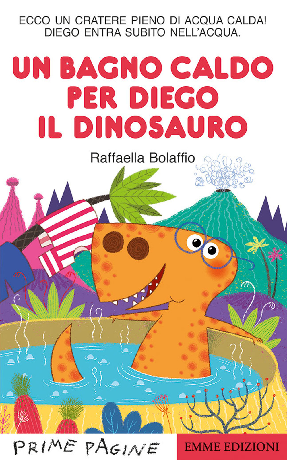 Un bagno caldo per Diego il dinosauro. Stampatello maiuscolo