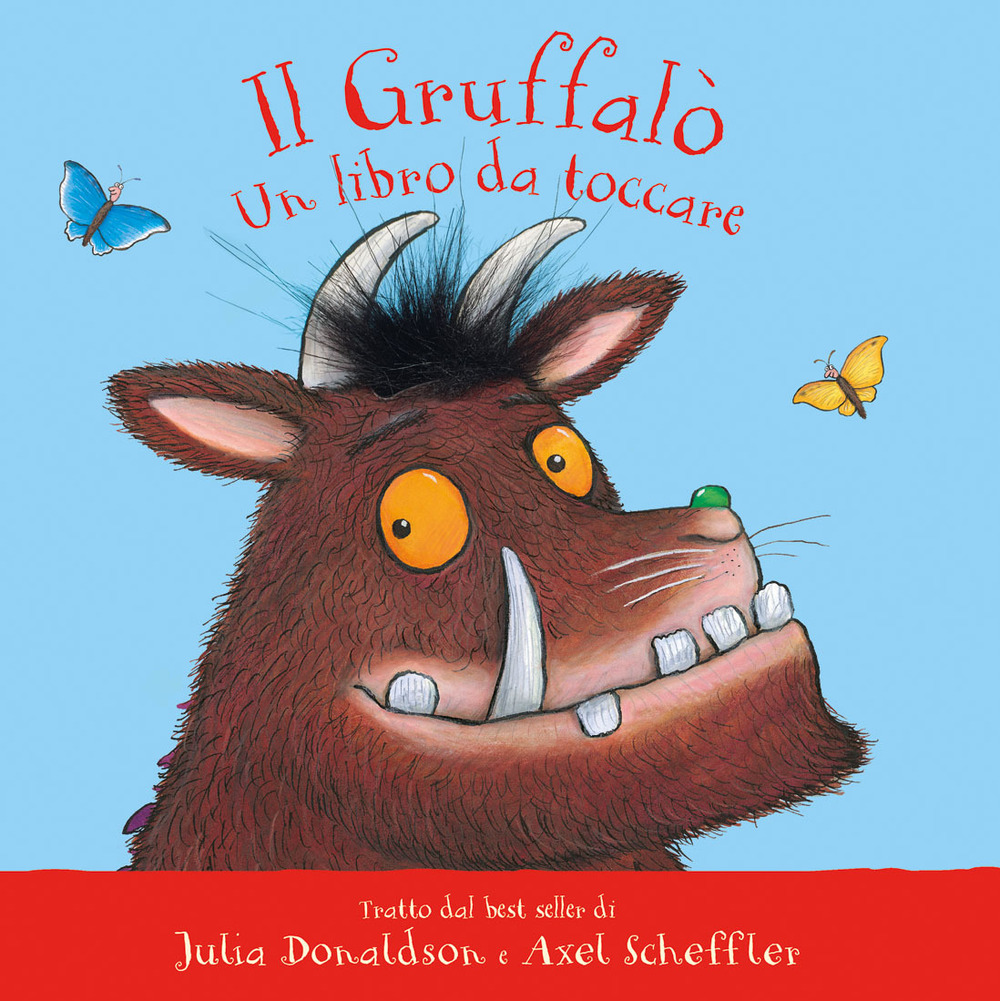 Il Gruffalò. Un libro da toccare. Con inserti di tattili
