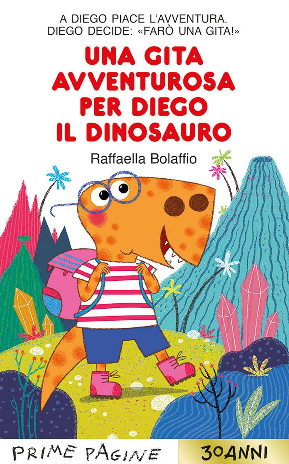Una gita avventurosa per Diego il dinosauro. Stampatello maiuscolo