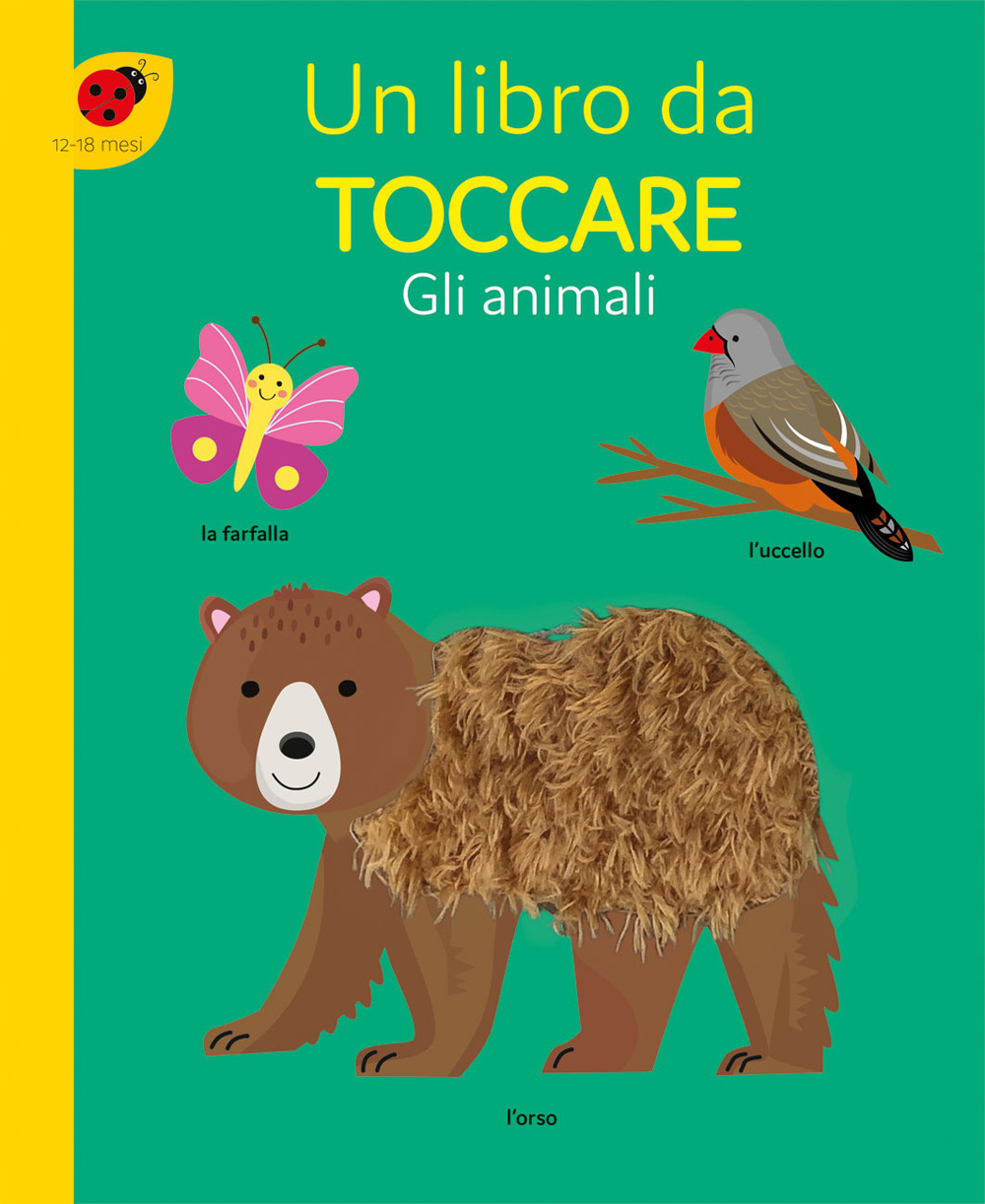 Gli animali. Un libro da toccare