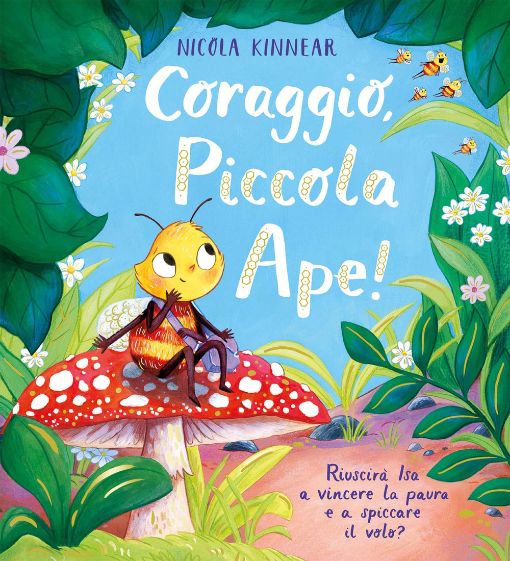 Coraggio, piccola ape!