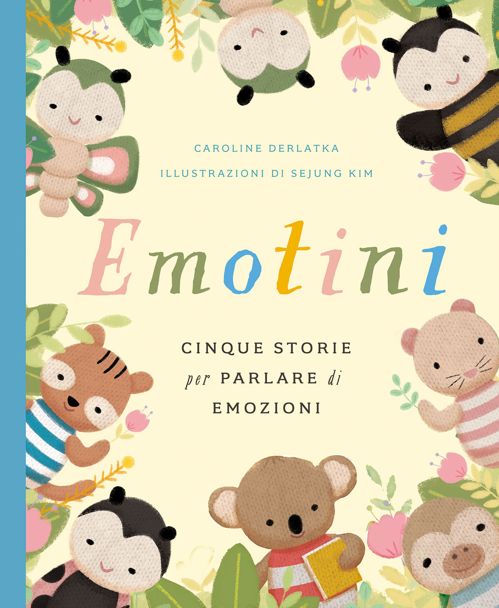 Emotini. Cinque storie per parlare di emozioni
