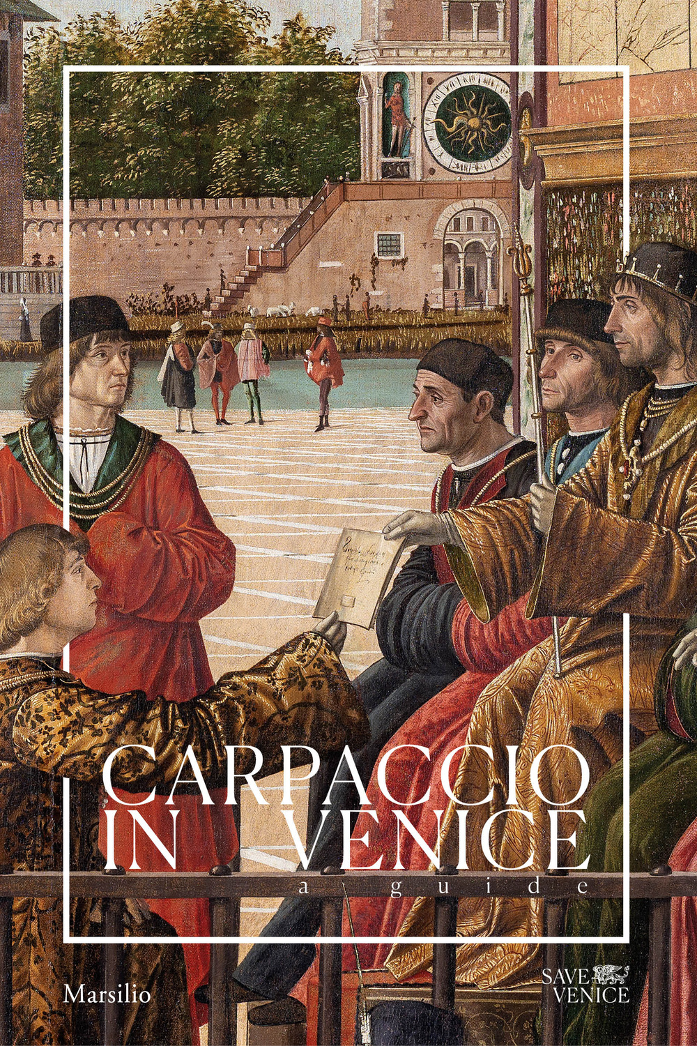 Carpaccio in Venice. A guide