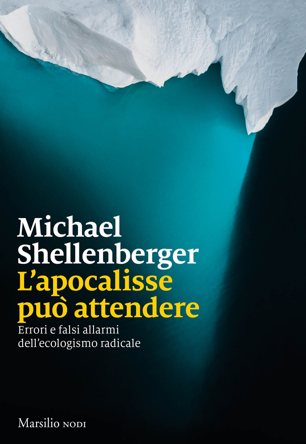 L'apocalisse può attendere. Errori e falsi allarmi dell’ecologismo radicale