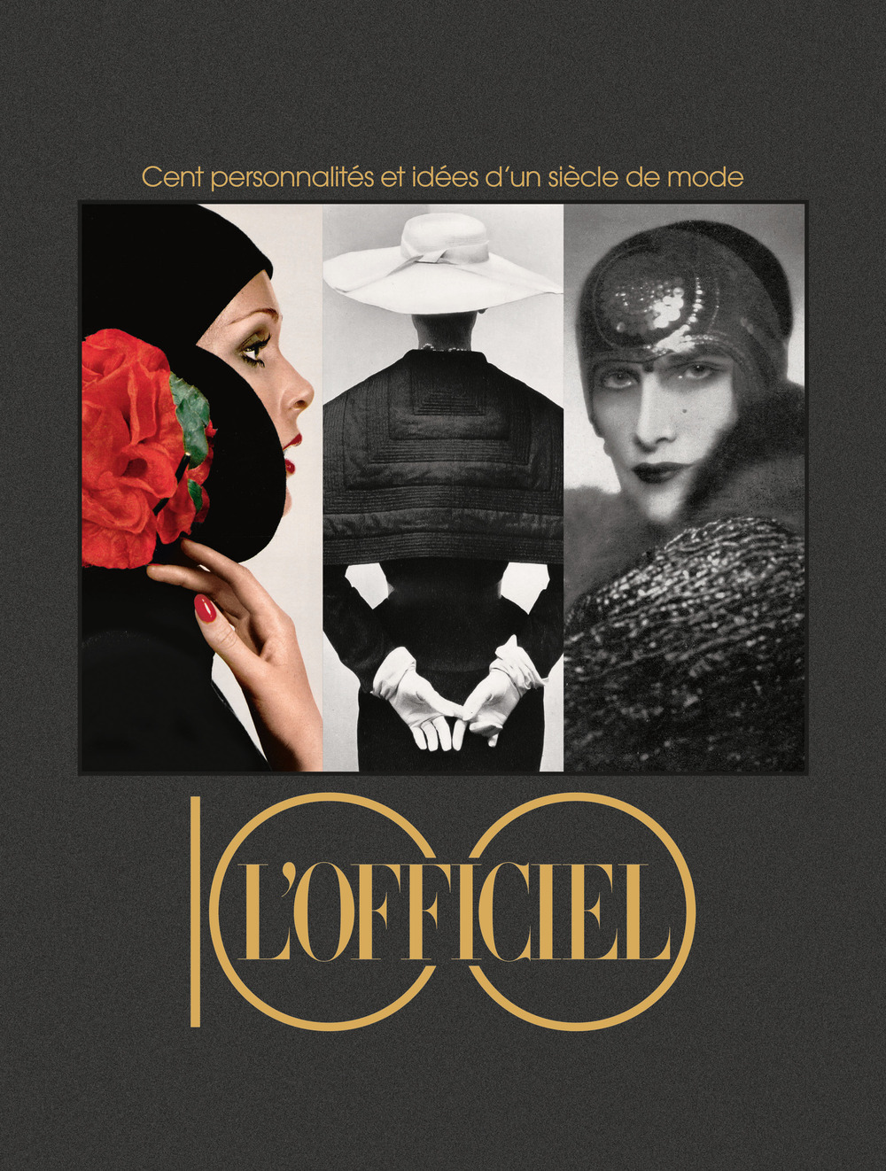 L'Officiel 100. Cent personnalités et idées d'un siécle de mode
