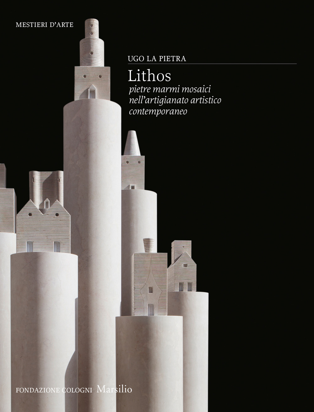 Lithos. Pietre, marmi, mosaici nell’artigianato artistico contemporaneo