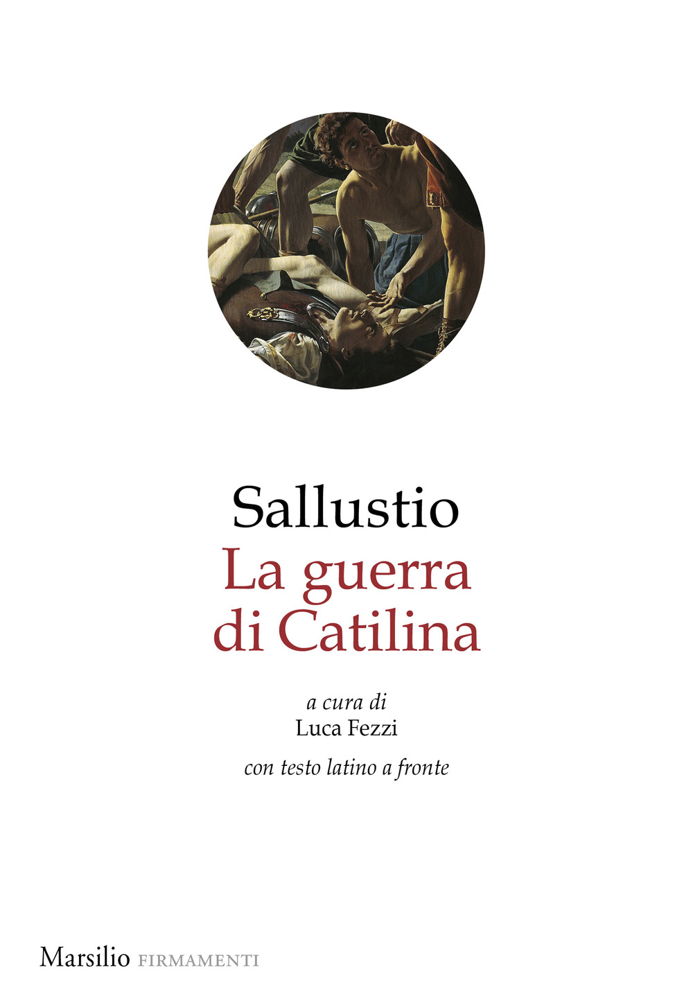 La guerra di Catilina. Testo latino a fronte