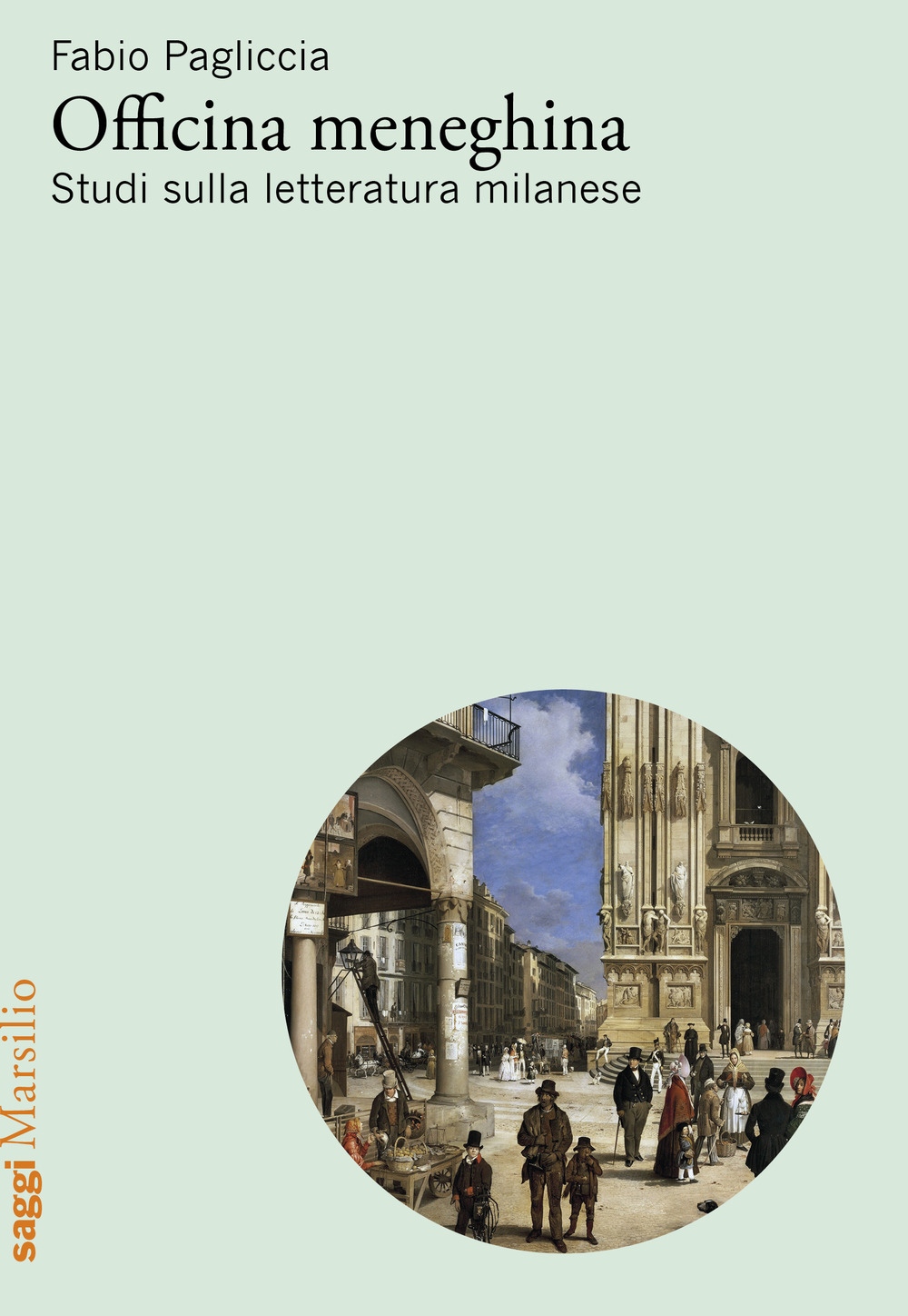 Officina meneghina. Studi sulla letteratura milanese