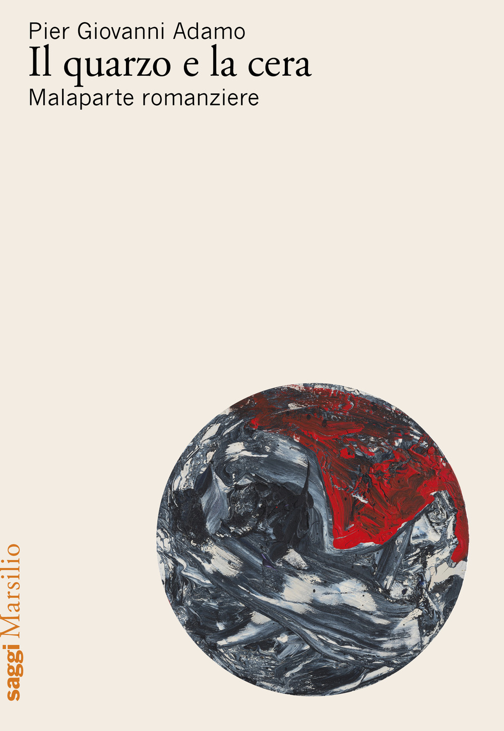 Il quarzo e la cera. Malaparte romanziere