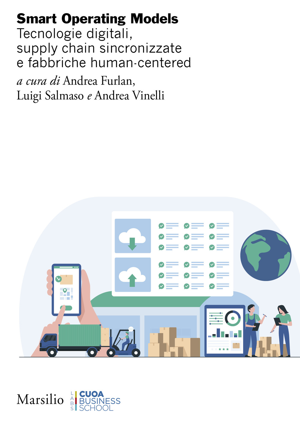 Smart Operating Models. Tecnologie digitali, supply chain sincronizzate e fabbriche human-centered