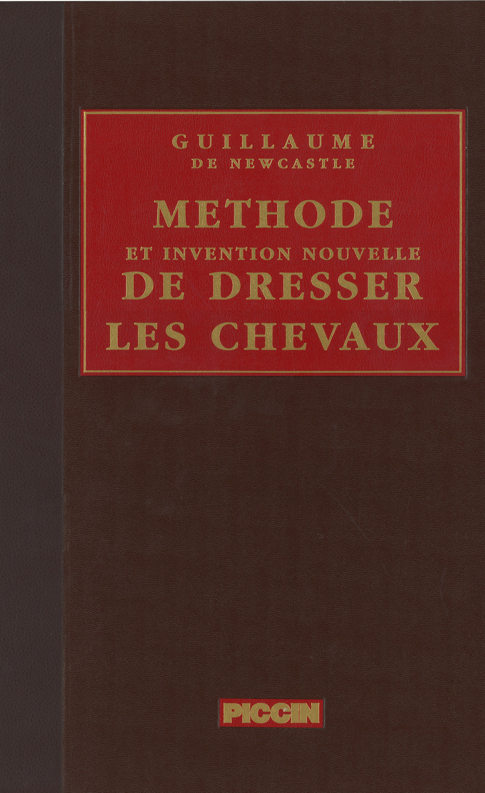 Méthode et invention nouvelle de dresser les chevaux (rist. anast. 1737)