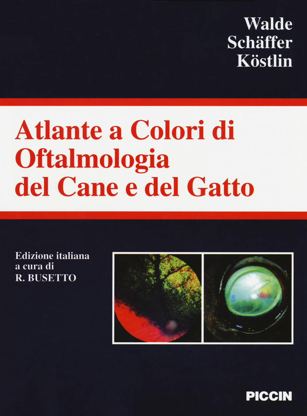 Atlante a colori di oftalmologia del cane e del gatto