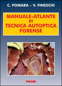 Manuale-atlante di tecnica autoptica forense