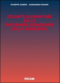 Atlante elementare delle deformità congenite dello scheletro