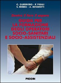 Dentro il fare e il sapere. Guida per la formazione degli operatori socio-sanitari e socio-assistenziali