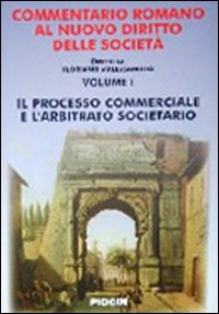 Commentario romano al nuovo diritto delle società. Vol. 2/1: Commento agli artt.: 2325-2379ter del Codice civile