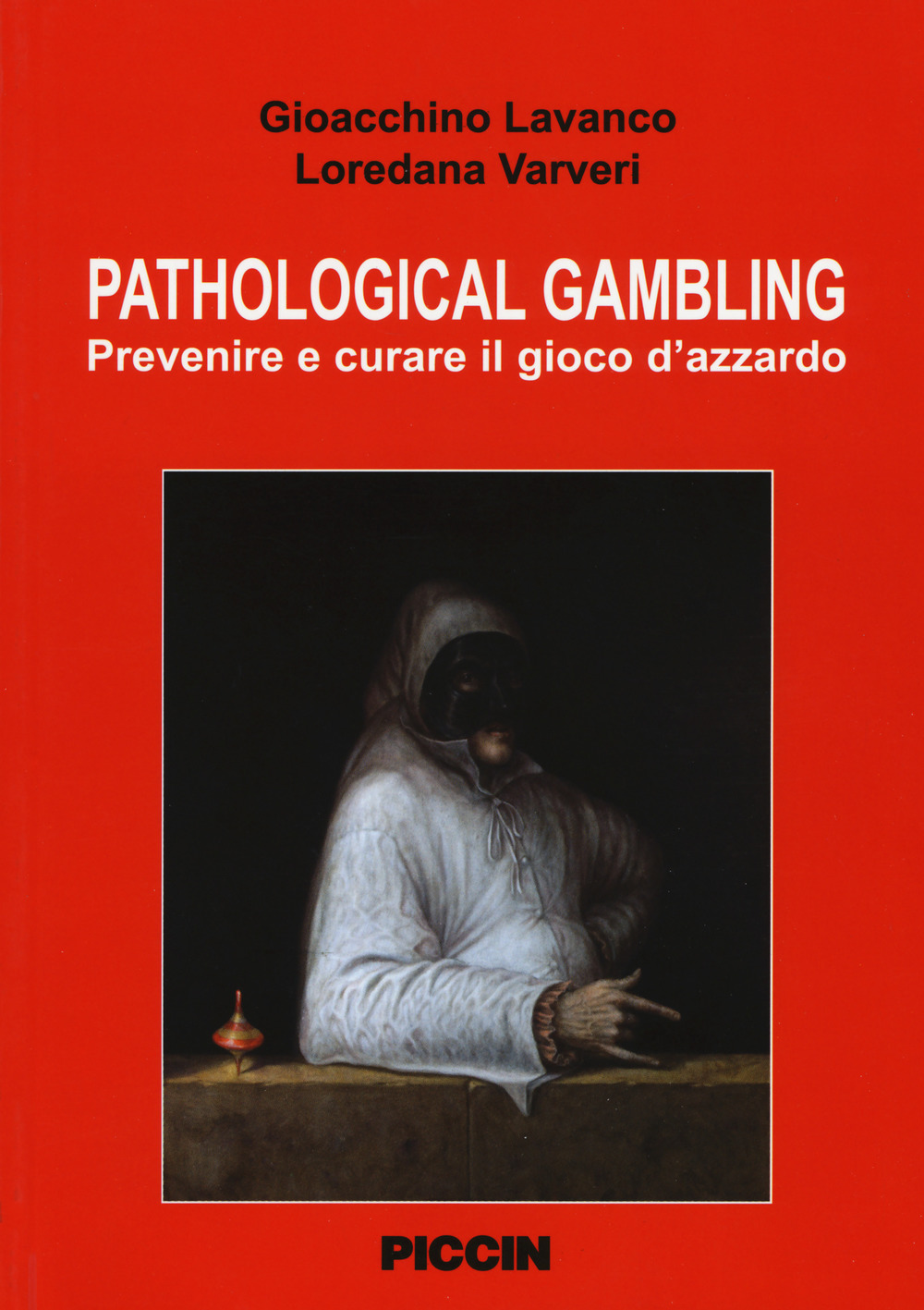 Pathological gambling. Prevenire e curare il gioco d’azzardo