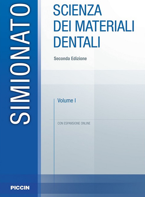 Scienza dei materiali dentali. Vol. 1