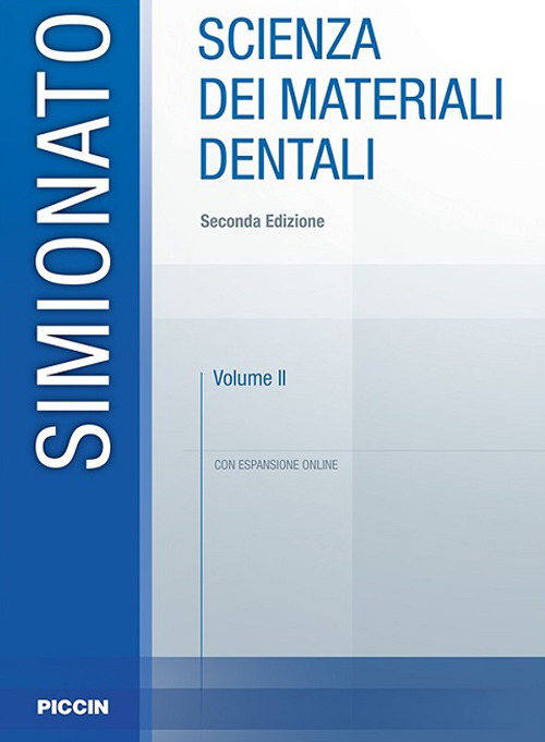 Scienza dei materiali dentali. Vol. 2