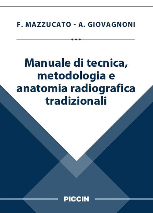 Manuale di tecnica, metodologia e anatomia radiografica tradizionali
