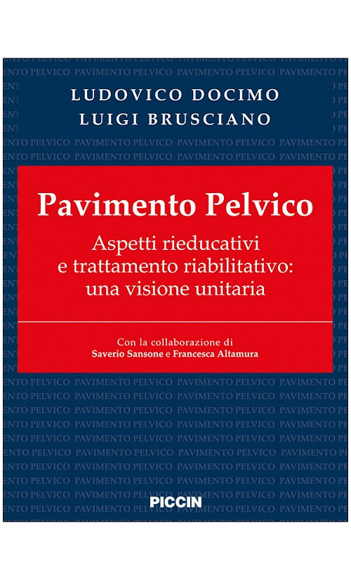Pavimento pelvico. Aspetti rieducativi e trattamento riabilitativo: una visione unitaria