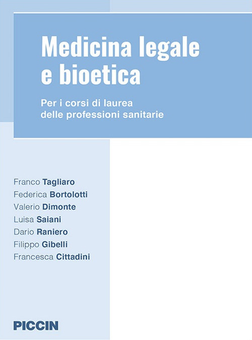 Medicina legale e bioetica. Per i corsi di laurea delle professioni sanitarie