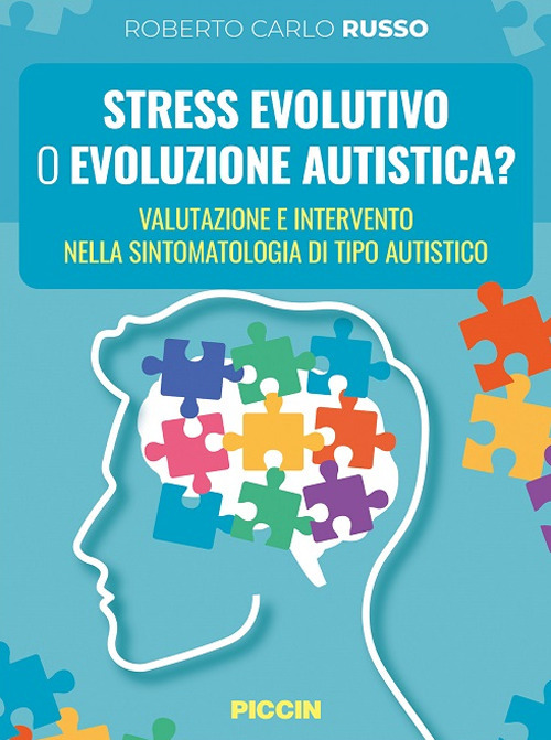 Stress evolutivo o evoluzione autistica? Valutazione e intervento nella sintomatologia di tipo autistico
