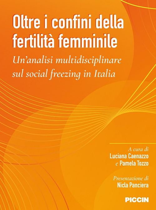 Oltre i confini della fertilità femminile. U'analisi multidisciplinare sul social freezing in Italia