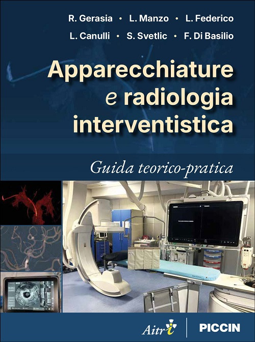 Apparecchiature e radiologia interventistica. Guida teorico-pratica