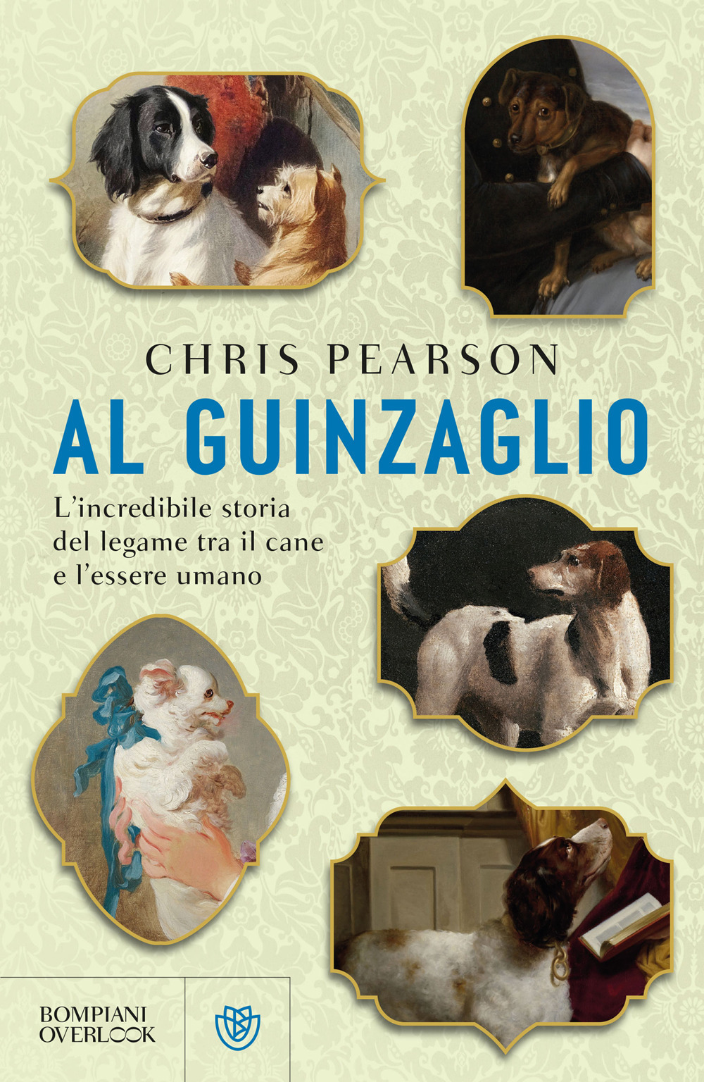 Al guinzaglio. L'incredibile storia del legame tra l'essere umano e il cane