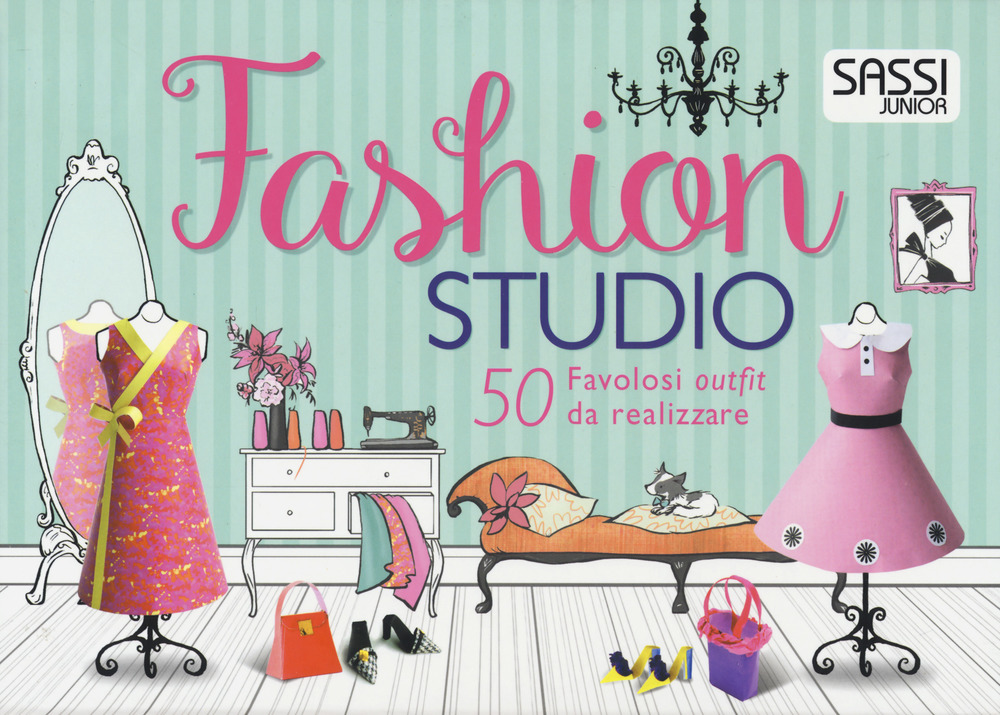 Fashion studio. 50 favolosi outfit da realizzare