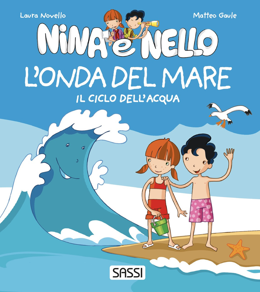 L'onda del mare. Il ciclo dell'acqua. Nina e Nello