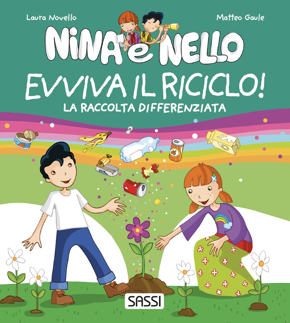 Evviva il riciclo! La raccolta differenziata. Nina e Nello