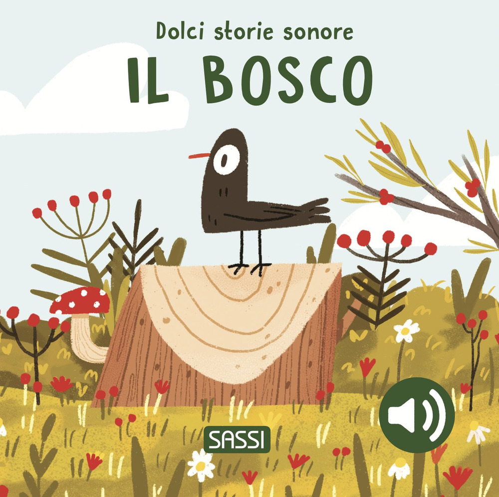 Il bosco. Dolci storie sonore