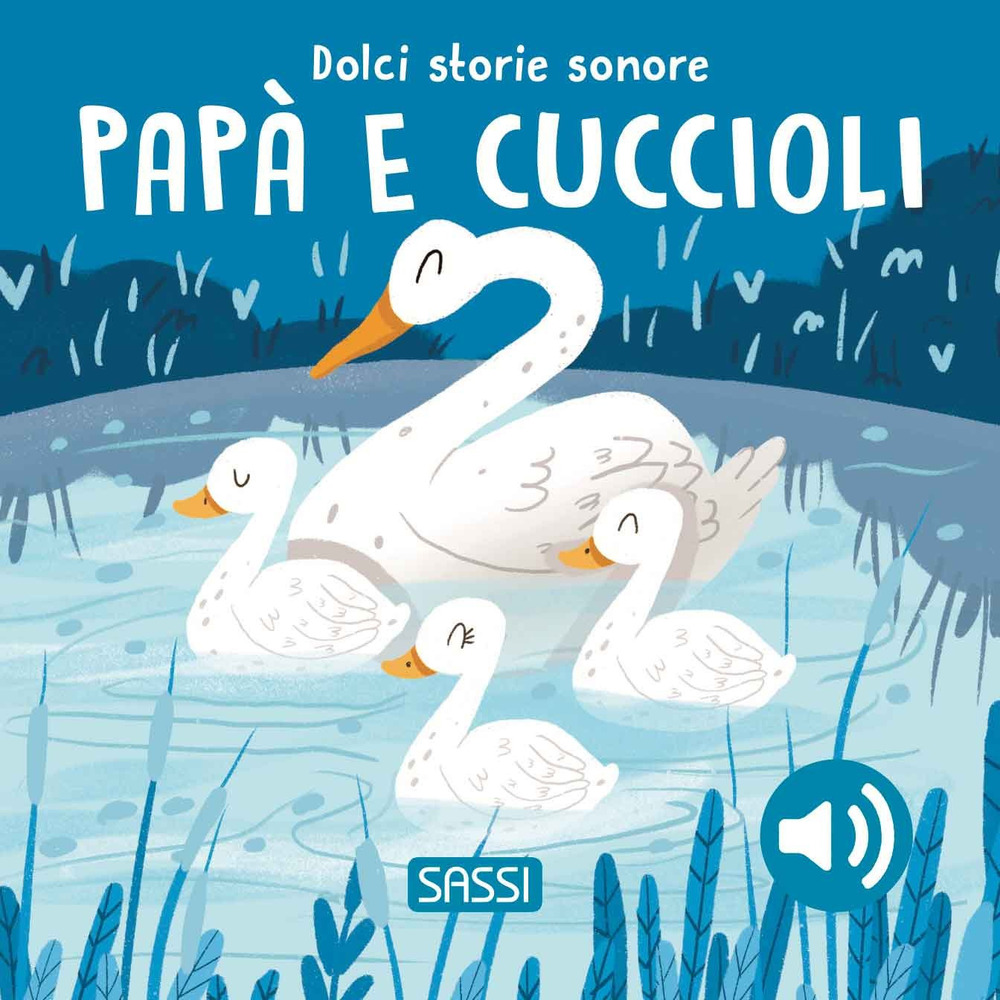 Papà e cuccioli. Dolci storie sonore