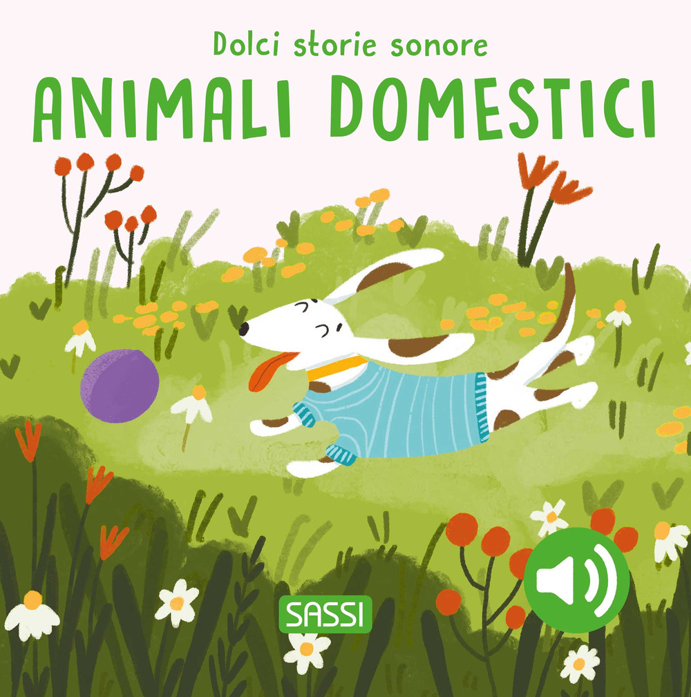 Gli animali domestici. Dolci storie sonore