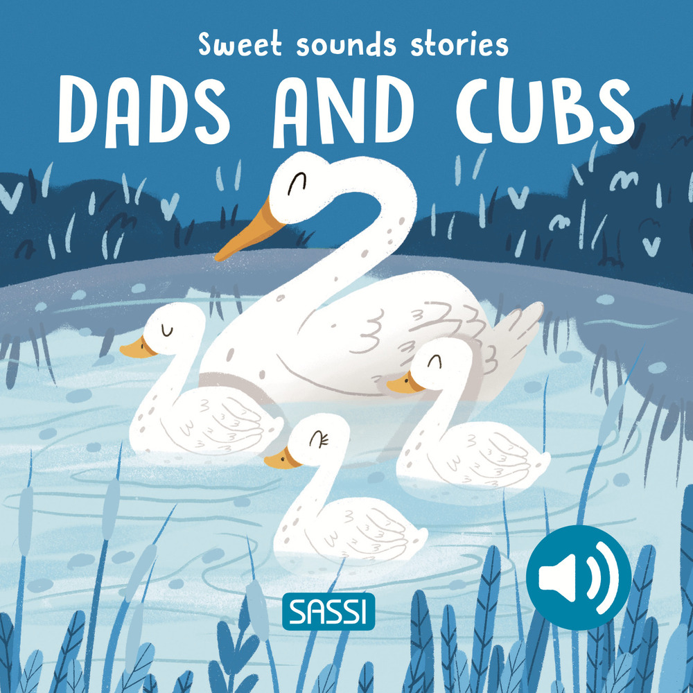 Dads and cubs. Sweet sounds stories