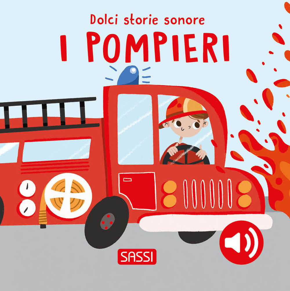 I pompieri. Dolci storie sonore