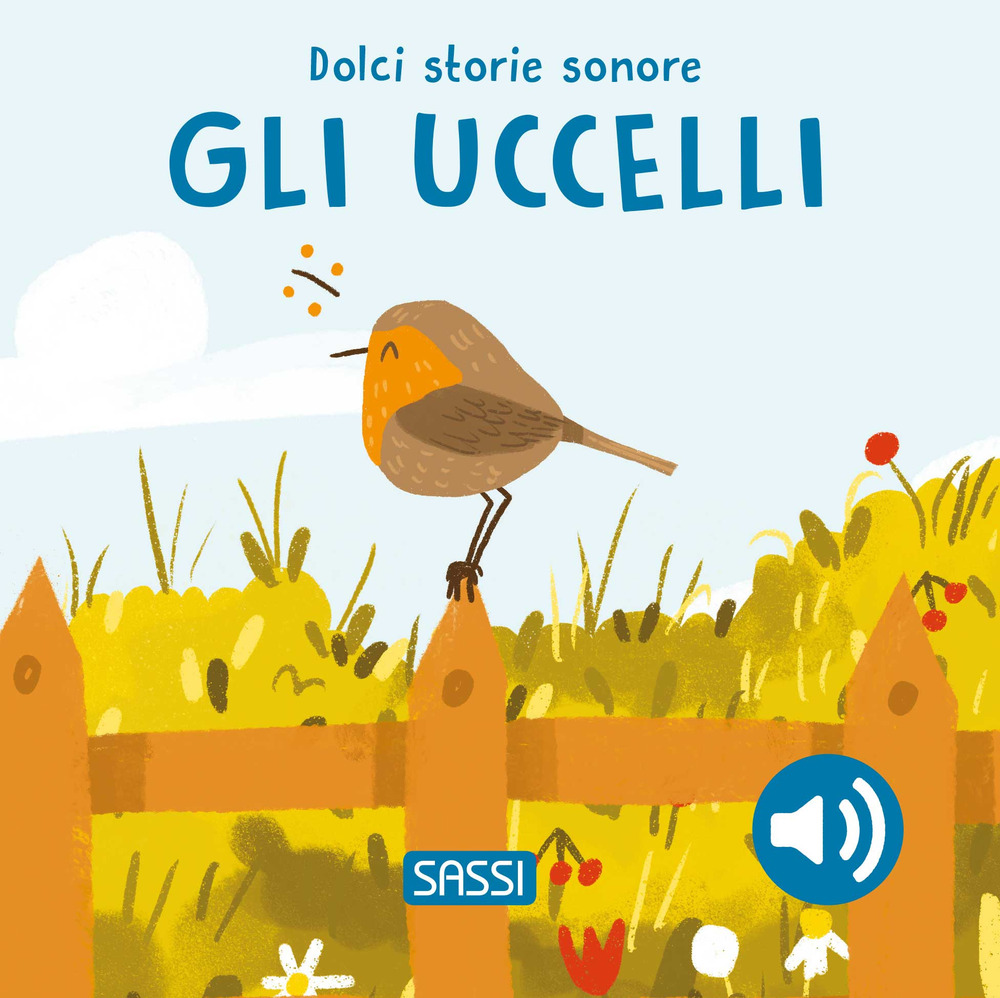 Gli uccelli. Dolci storie sonore