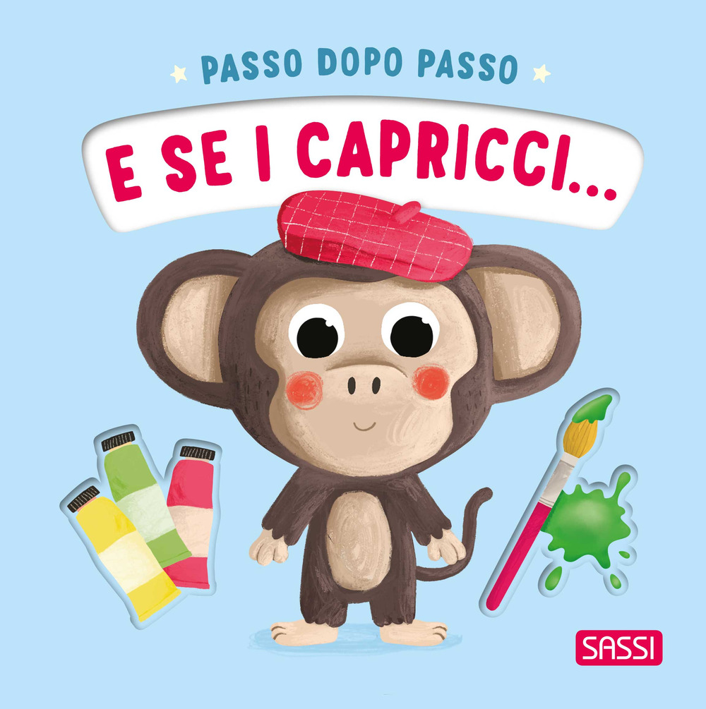 E se i capricci... Passo dopo passo