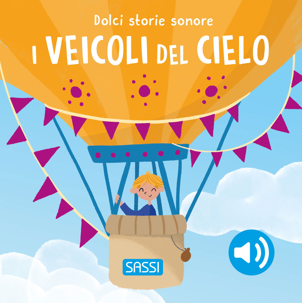 I veicoli del cielo. Dolci storie sonore