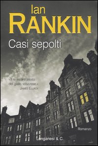 Casi sepolti. Un'indagine di John Rebus
