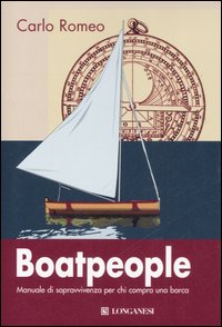 Boatpeople. Manuale di sopravvivenza per chi compra una barca