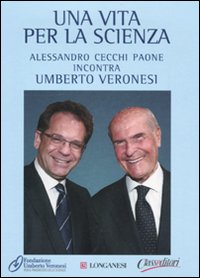 Umberto Veronesi. Una vita per la scienza