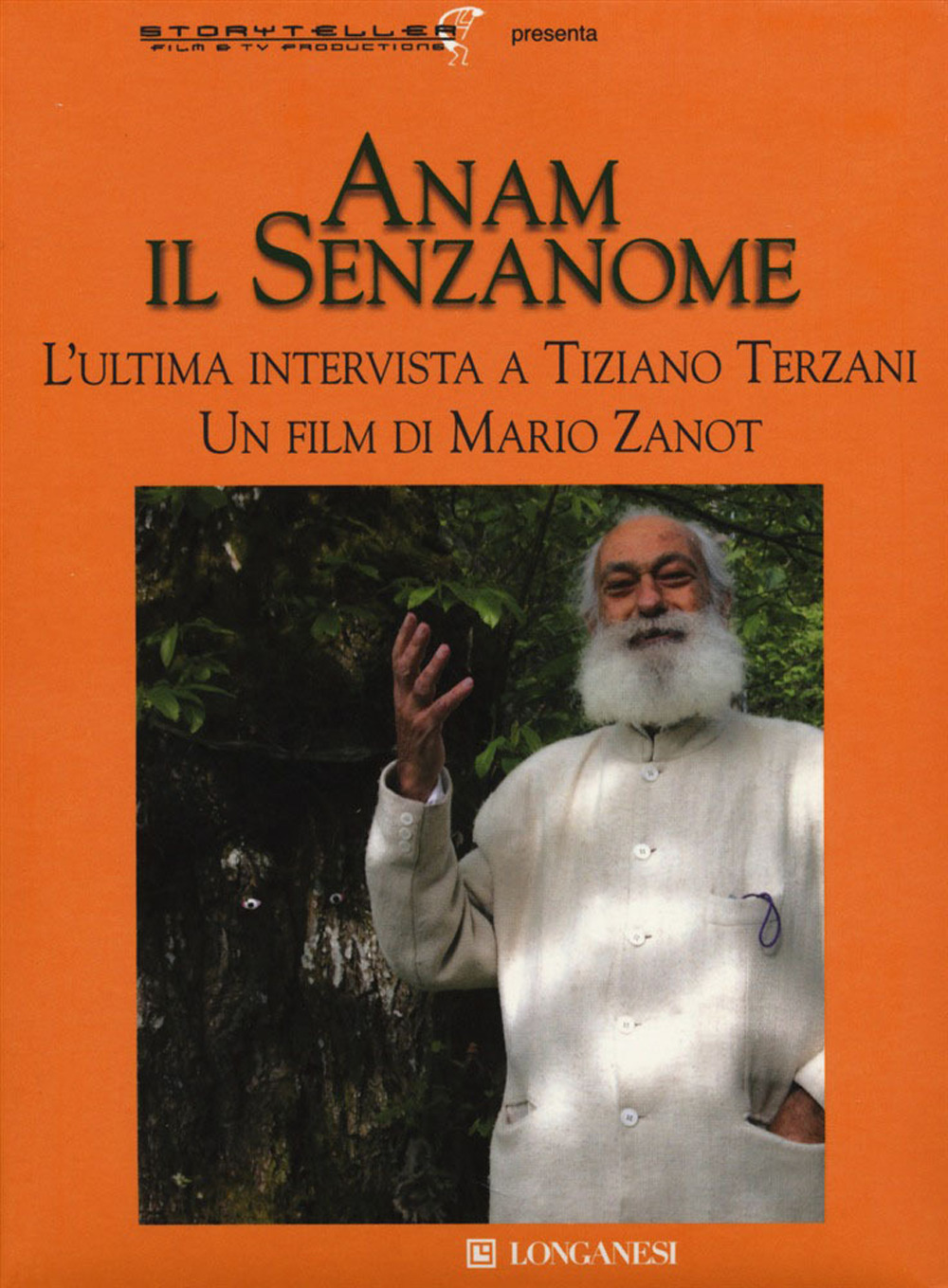 Anam il senzanome. L'ultima intervista a Tiziano Terzani