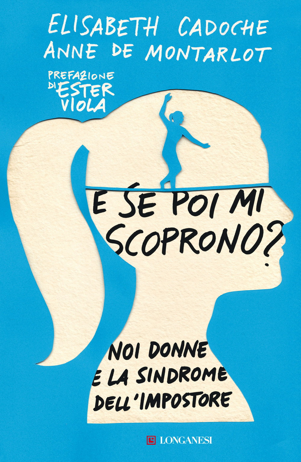 E se poi mi scoprono? Noi donne e la sindrome dell'impostore