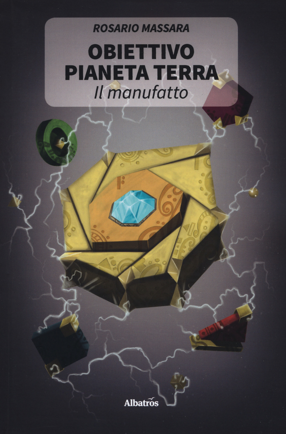 Obiettivo pianeta Terra. Il manufatto