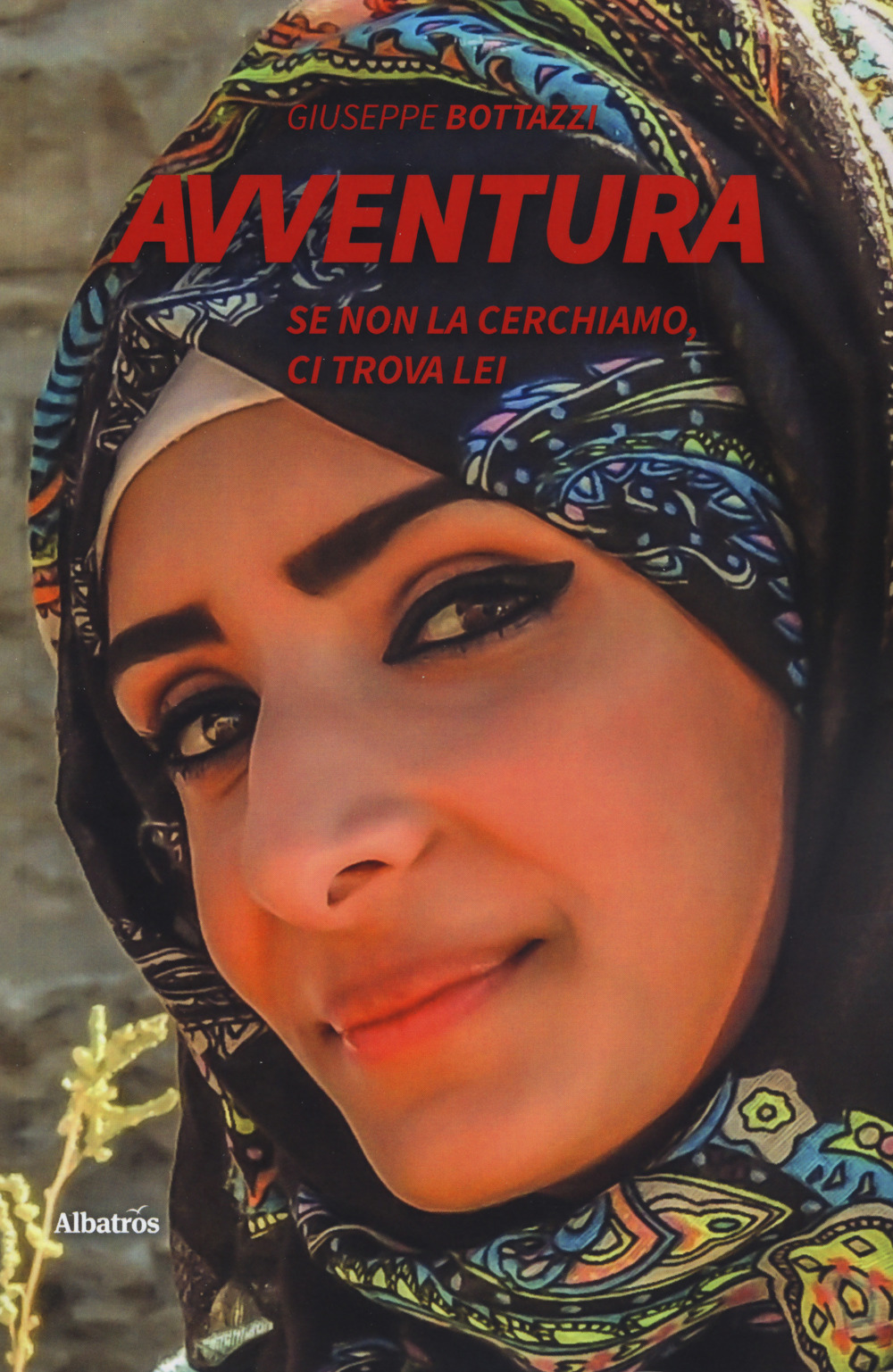 Avventura. Se non la cerchiamo, ci trova lei